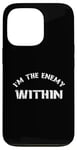 Coque pour iPhone 13 Pro I'm The Enemy Within - Harris Walz 2024