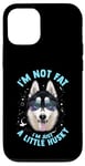 iPhone 12/12 Pro Funny Husky Dog: I'm Not Fat, I'm Just a Little Husky Case