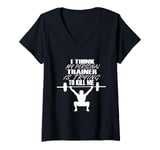 Womens Gym I Think My Trainer Is Trying To Kill Me Personal Trainer V-Neck T-Shirt