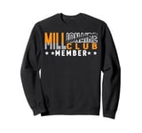 Millionaire Club Member | ---- Sweatshirt