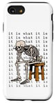 iPhone SE (2020) / 7 / 8 It Is What It Is - Funny Skeleton Meme Case