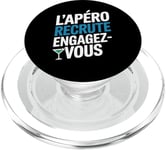 L'Apéro Recrute Engagez-vous Humour Convivialité Amusant PopSockets PopGrip pour MagSafe