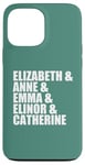 iPhone 13 Pro Max Elizabeth Anne Emma Elinor Catherine Jane Austen Leads Meme Case