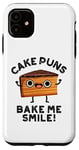 iPhone 11 Cake Puns Bake Me Smile Funny Food Pun Case