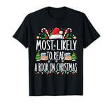 Most Likely To Read A Book On Christmas Matching Family Pjs T-Shirt