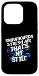 Coque pour iPhone 14 Pro SNOWBOARDS AND FRESH AIR THAT'S MY STYLE