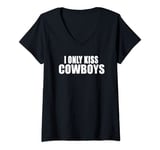 Womens I ONLY KISS COWBOYS Funny Cowgirl Farm Horseback Riding V-Neck T-Shirt