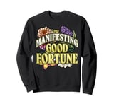 Manifesting Good Fortune Floral Inspiration Sweatshirt