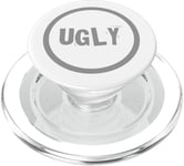 One Word Design Of Ugly Word Funny Ugly Quotes Ugly PopSockets PopGrip for MagSafe