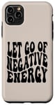 iPhone 11 Pro Max Letting Go Positive Affirmation to Release Negativity Case