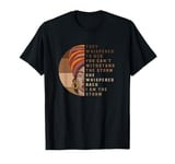 Black History African American Afro Woman I Am The Storm T-Shirt