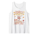 Vintage Fall Colors Humpty Dumpty Having A Great Fall Fun Tank Top