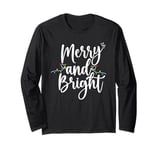 Merry And Bright Christmas Lights Xmas Gifts Men Women Kids Long Sleeve T-Shirt