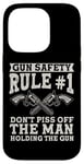 iPhone 14 Pro Gun Safety Rule - Don't Piss Off The Man Holding The Gun Case