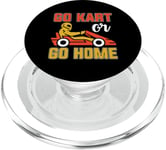 Go Kart Or Go Home Auto Sports Loves Karting Kart Racing PopSockets PopGrip for MagSafe