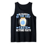 In Search of the Lost Taste Beyond Mayo Hater Tank Top