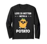 Food potatoes funny life is better with a potato Long Sleeve T-Shirt