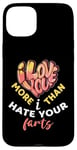 iPhone 15 Plus Valentine's Day I Love You More Than I Hate Your Farts Case