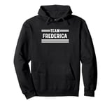 Team Frederica - Family Name Pullover Hoodie