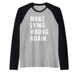 Make Lying Wrong Again Grunge Style Raglan Baseball Tee