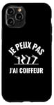 Coque pour iPhone 11 Pro Je Peux Pas J'Ai Coiffeur Idée Drôle Homme Cadeau Coiffeur