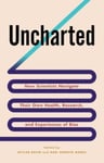 Uncharted  How Scientists Navigate Their Own Health, Research, and Experiences of Bias