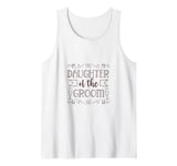 Wedding - Daughter of the groom Tank Top