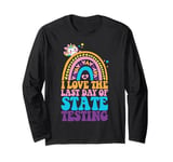 I Love The Last Day Of State Testing Test Day Exam Long Sleeve T-Shirt