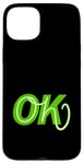 Coque pour iPhone 15 Plus Graphisme vert Oh, OK Green