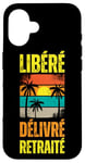 Coque pour iPhone 16 Libéré Délivré Retraité Cadeau Départ Retraite Homme Vintage