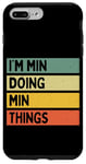 Coque pour iPhone 7 Plus/8 Plus Citation personnalisée humoristique I'm Min Doing Min Things