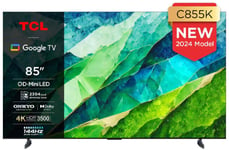 TCL 85C855K 85" 4K/120HZ UHD QD-MINI LED SMART TV - 2 YEAR WARRANTY