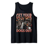 Get Your Dogs Out Funny Hard Skeleton Meme Bootleg Graphic Tank Top