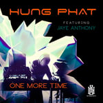 Hung Featuring Anthony Phat  One More Time  CD