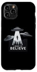 iPhone 11 Pro I Want to Believe UFO Alien Abduction Funny Alien Lover Area Case