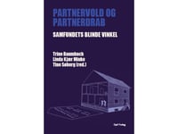 Partnervåld Och Partnermord | Trine Baumbach, Linda Kjær Minke, Tine Søberg | Språk: Danska