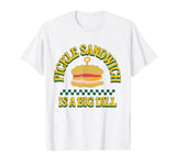 Pickle sandwich is a big dill Funny pickle sandwich T-Shirt