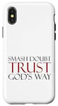 Coque pour iPhone X/XS Smash Doubt Trust God's Way Jésus-Christ Foi chrétienne