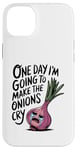 iPhone 14 Plus ONE DAY I'M GOING TO MAKE THE ONIONS CRY Funny Mom Tee Wizz Case