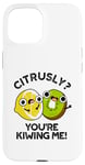 Coque pour iPhone 15 Petit jeu de mots amusant aux fruits Citrusly You're Kiwiing Me