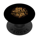 Piccoloist Never say it´s a flute Instrument Piccolo PopSockets Adhesive PopGrip