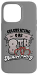 iPhone 14 Pro Max 8th Wedding Anniversary Celebrating 8 Years Matching Gift Case