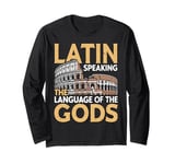 Latin Speaking the Language of the Gods Roman Empire Long Sleeve T-Shirt