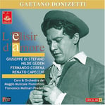 Giuseppe Di Stefano, Fernando Corena, Hilde G Den, Hilde Güden, Luisa Mandelli, MAGGIO MUSICALE FIORENTINO CHOIR, Renato Capecchi, Rosanna Carteri  L&#039;elisir D&#039;amore  CD