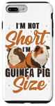 iPhone 7 Plus/8 Plus Guinea Pig I'm Not Short I'm Guinea Pig Size Case