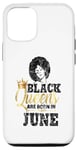 iPhone 13 Pro Grunge Black Queen Born June Birthday Girl Melanin Afro Diva Case