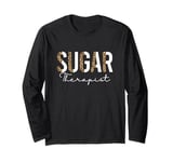 Sugar Therapist Sugarist Wax Specialist Esthetician Long Sleeve T-Shirt