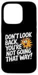 iPhone 14 Pro Don't Look Back Motivational Quote Forward Thinking Positive Case