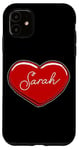 iPhone 11 Hand Drawn Heart Sarah - First Name Hearts I Love Sarah Case