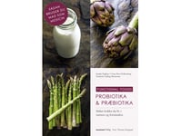 Probiotika & Præbiotika | Sandra Pugliese, Anna Iben Hollensberg Og Charlotte Gylling Mortensen | Språk: Danska